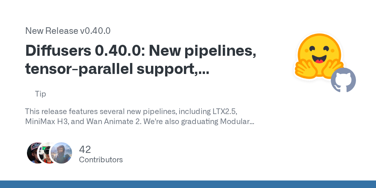 Diffusers 0.40.0: New pipelines, tensor-parallel support, improved CLI, and more
