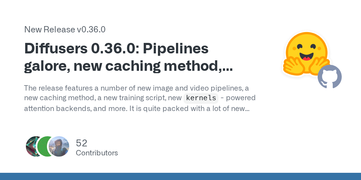 Diffusers 0.36.0: Pipelines galore, new caching method, training scripts, and more 🎄