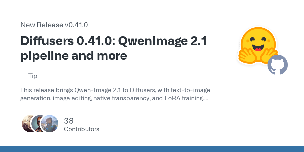Diffusers 0.41.0: QwenImage 2.1 pipeline and more