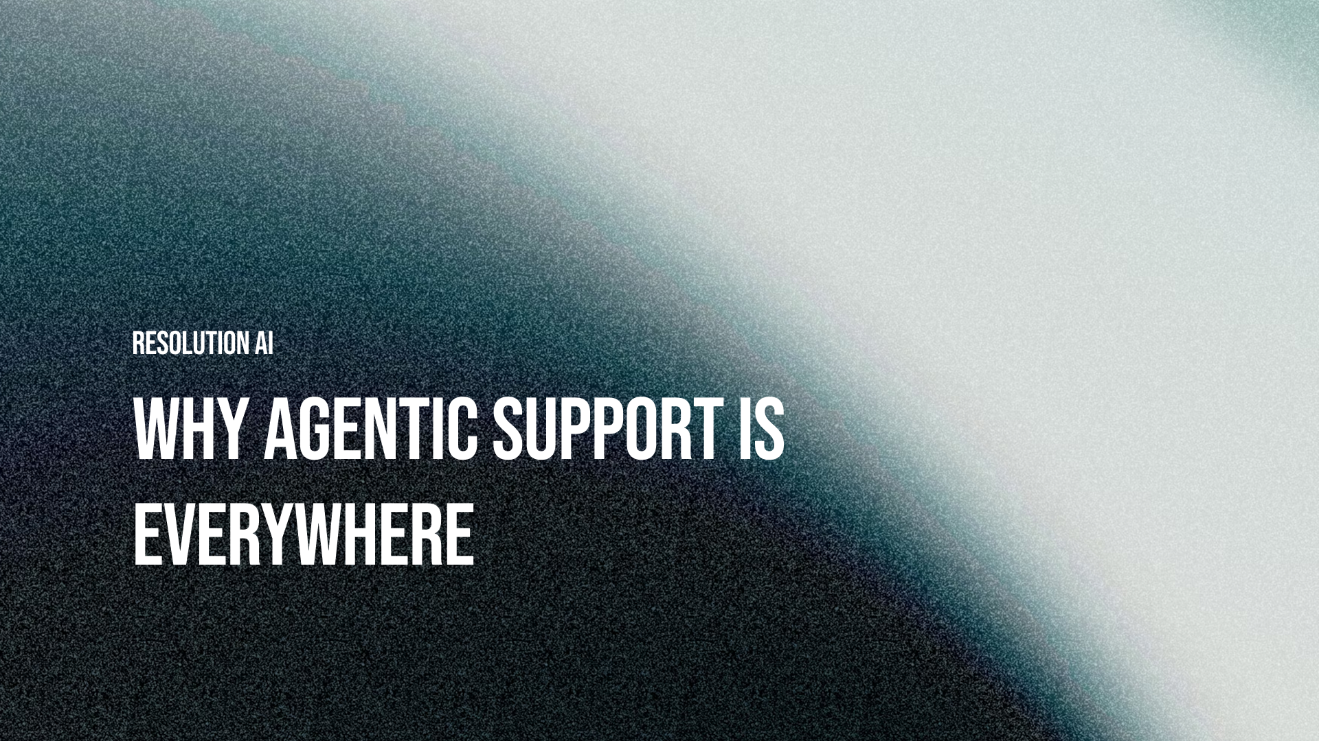 Why "Agentic" Support Is Suddenly Everywhere and What Actually Changed