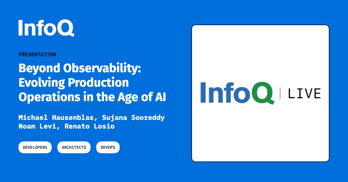 Presentation: Beyond Observability: Evolving Production Operations in the Age of AI