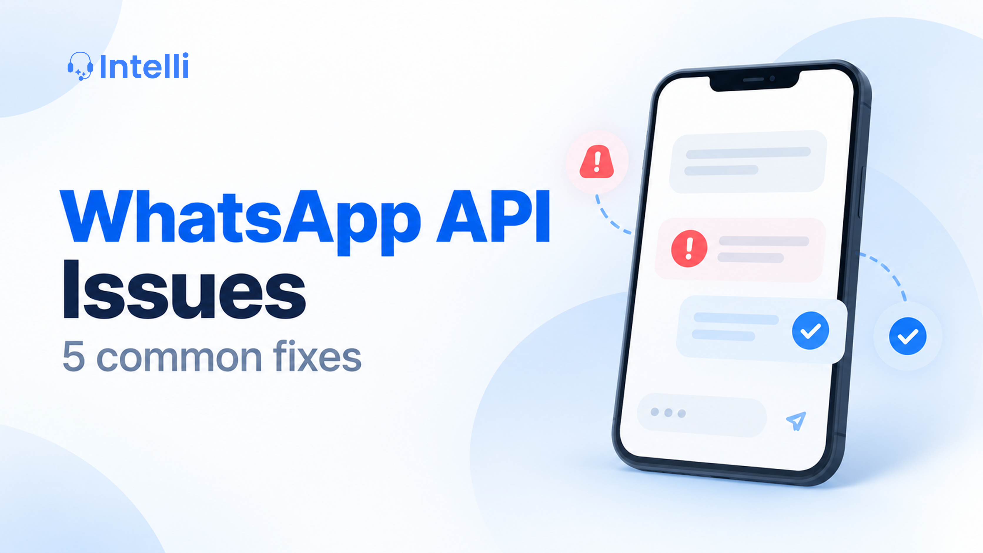 WhatsApp Business API Troubleshooting: Fix the Most Common Issues Fast