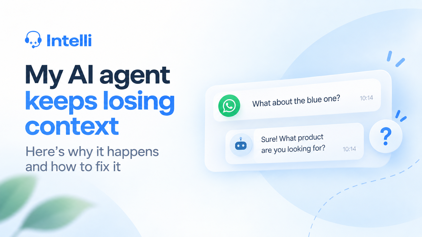 My AI Agent Keeps Losing Context Mid-Conversation: Causes and Fixes
