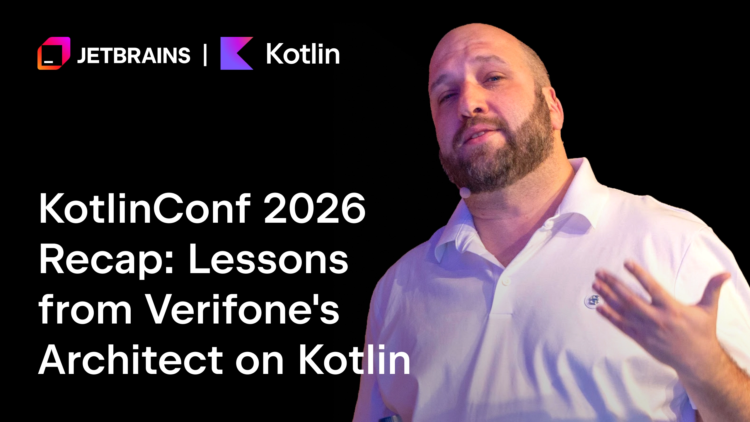 KotlinConf Recap: Lessons from Verifone’s Architect on Kotlin in Mission-Critical Payments