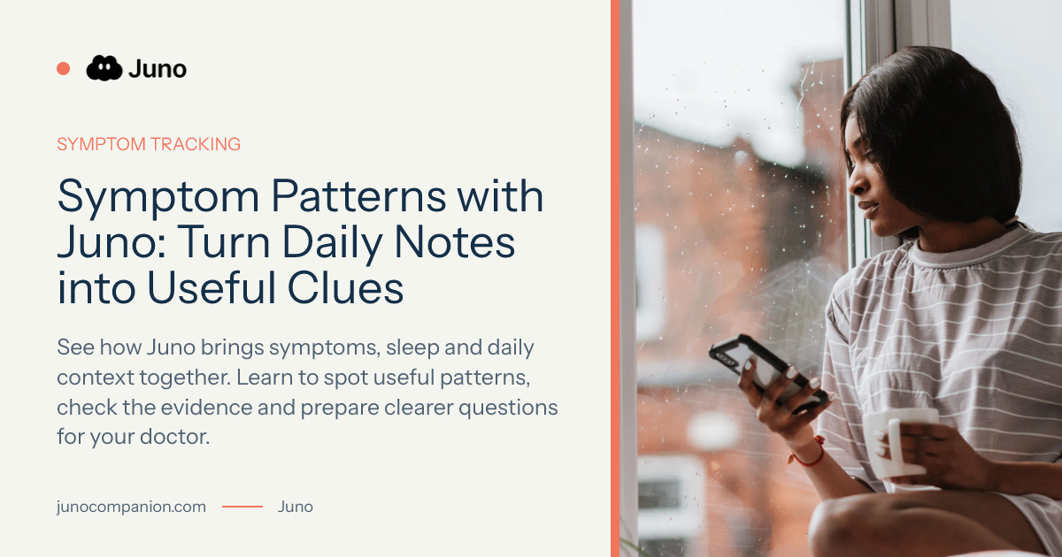 Symptom Patterns with Juno: Turn Daily Notes into Useful Clues