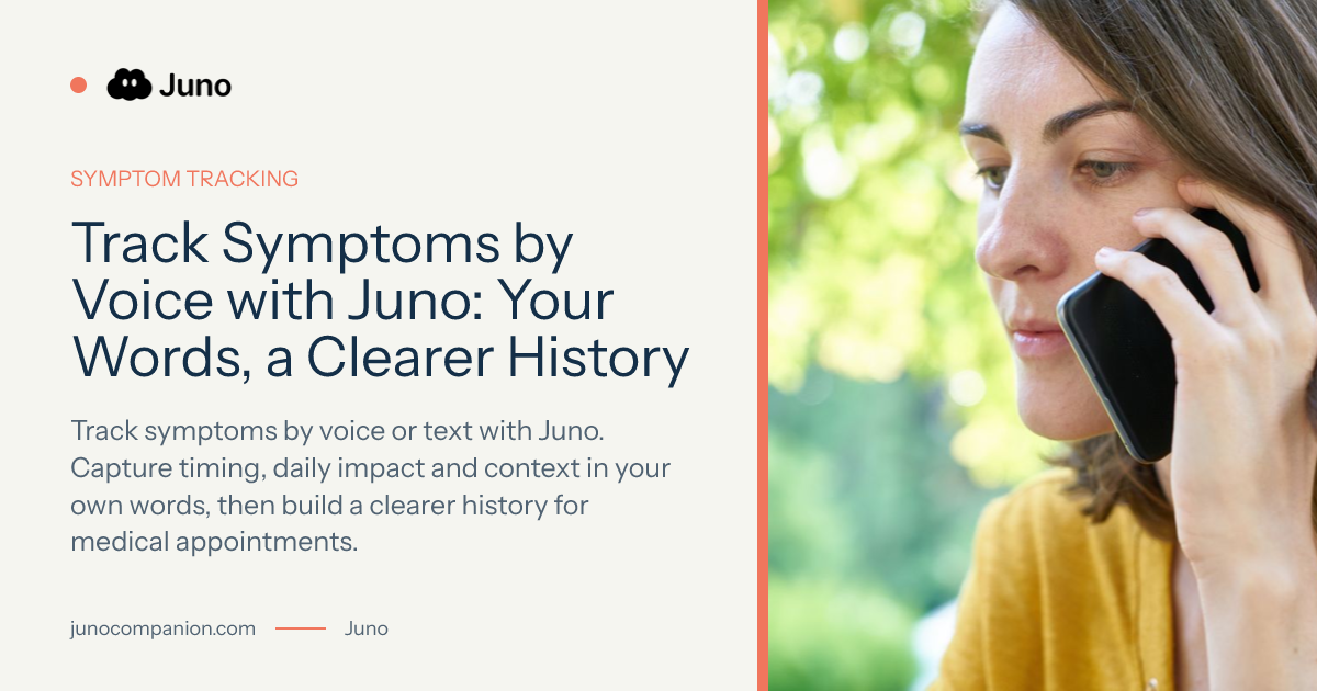Track Symptoms by Voice with Juno: Your Words, a Clearer History