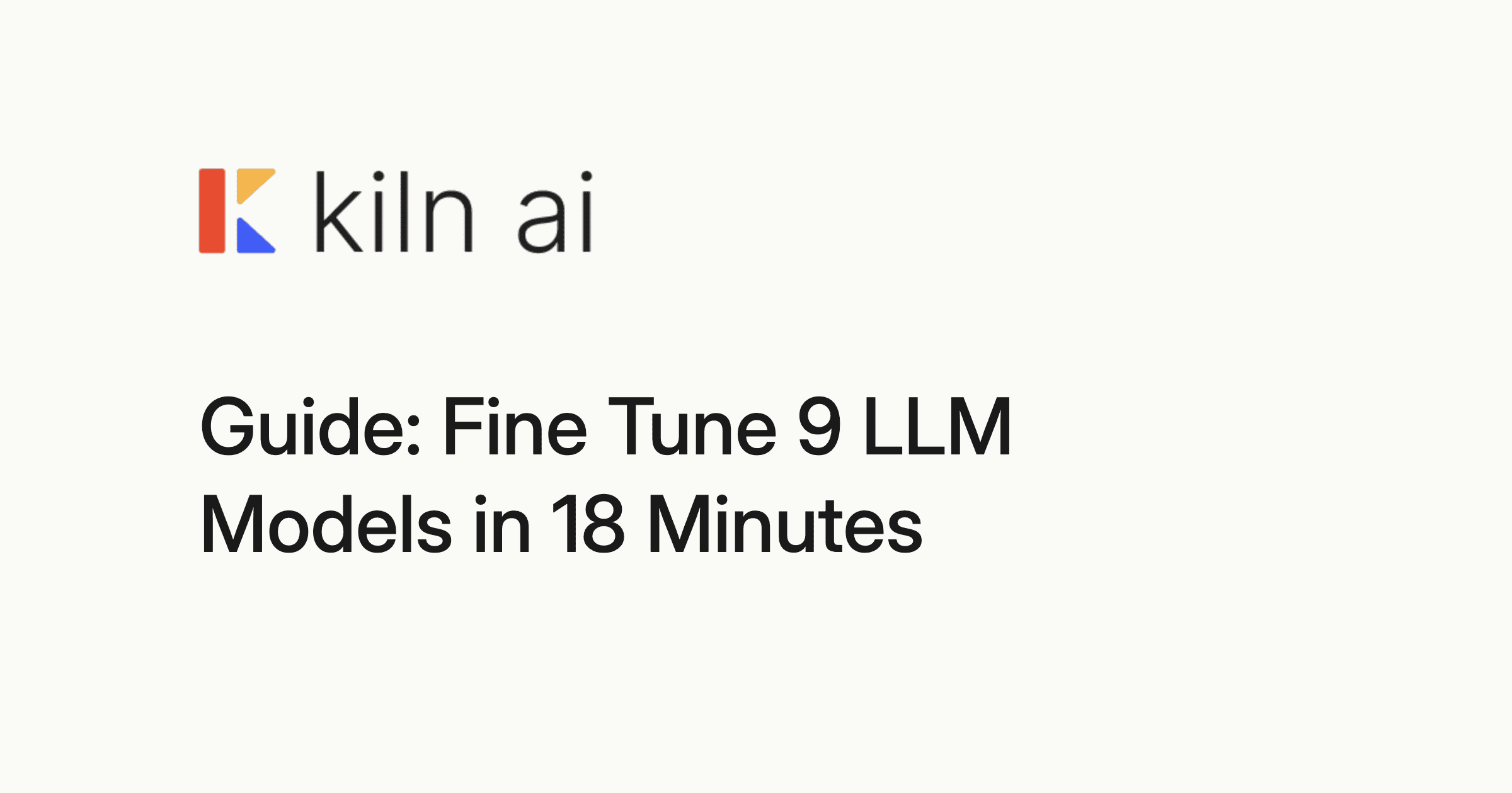 Guide: Fine Tune 9 LLM Models in 18 Minutes