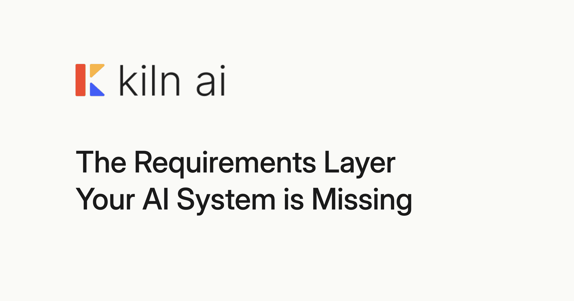 The Requirements Layer Your AI System is Missing