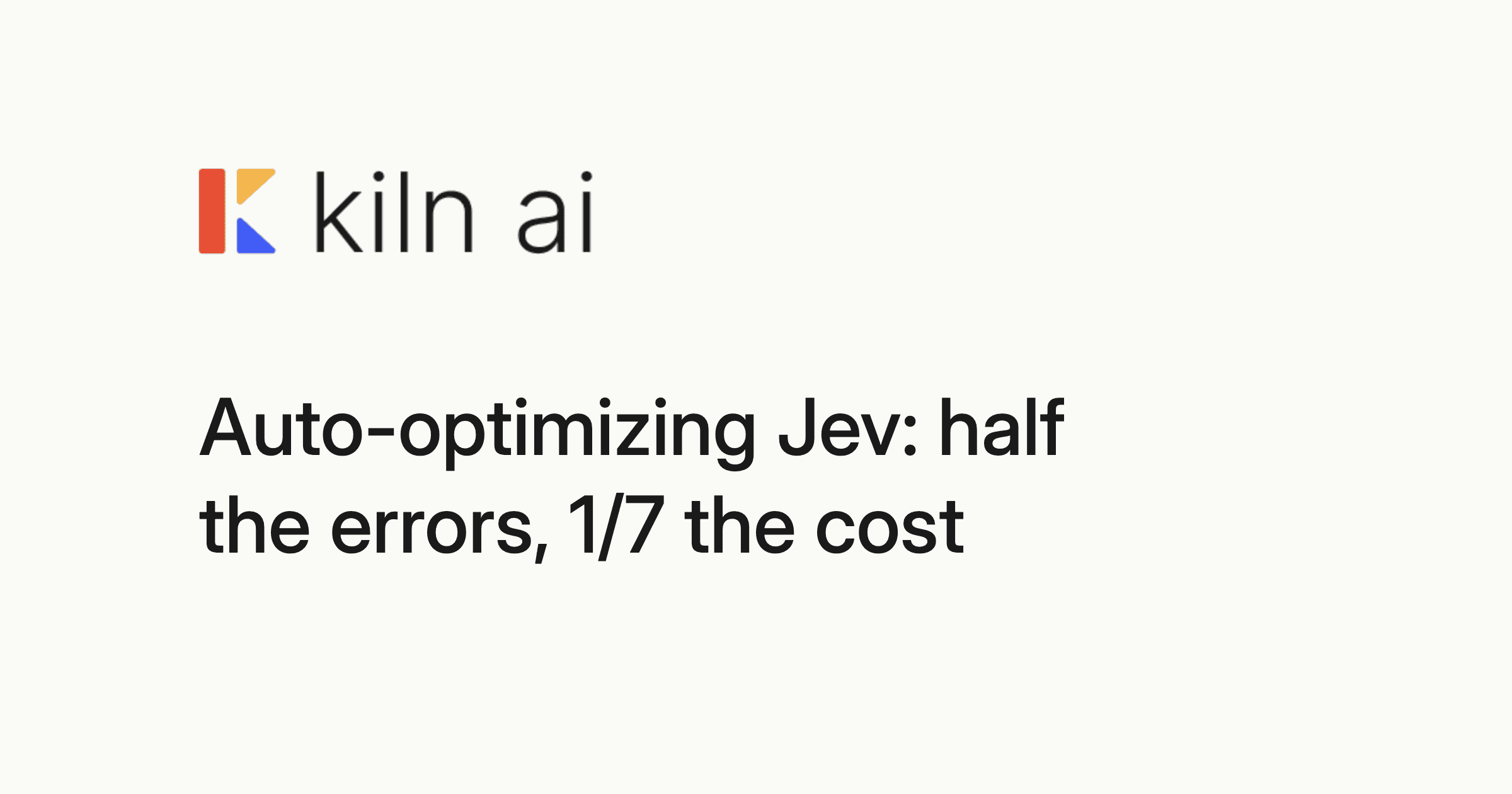 Auto-optimizing Jev: half the errors, 1/7 the cost