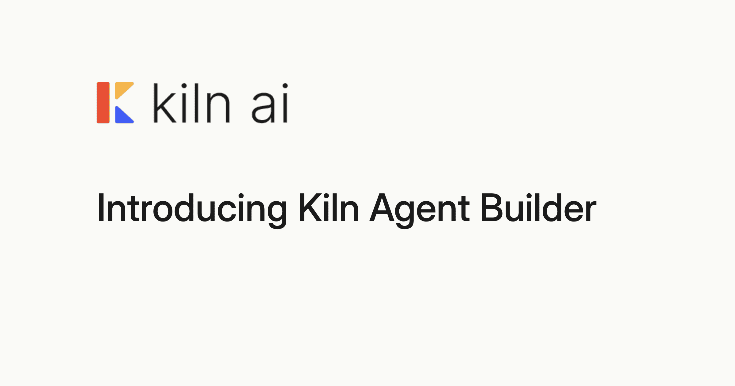 Introducing Kiln Agent Builder