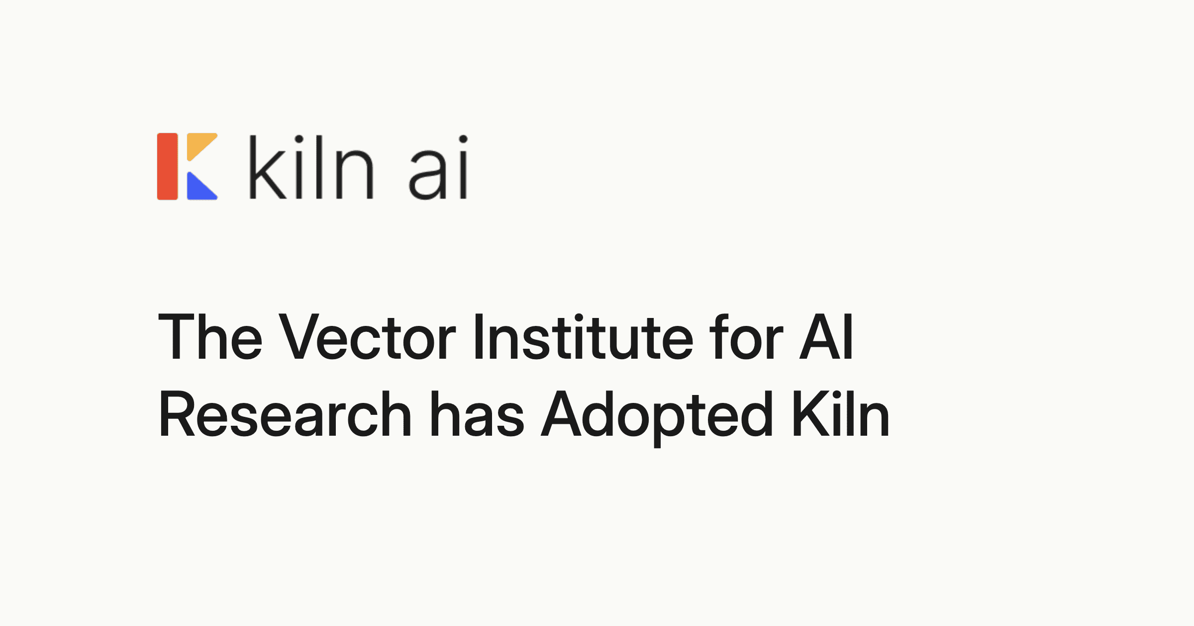 The Vector Institute for AI Research has Adopted Kiln
