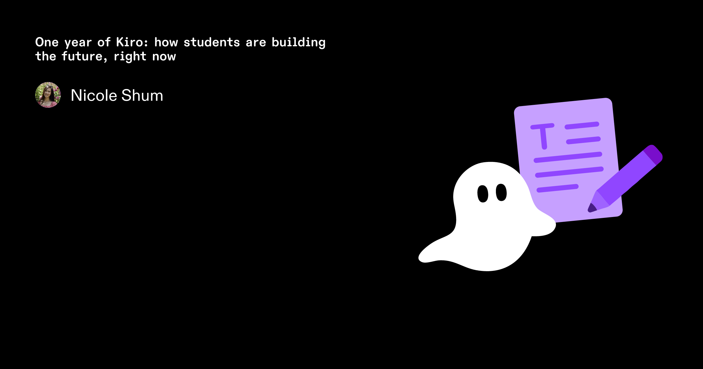 One year of Kiro: how students are building the future, right now
