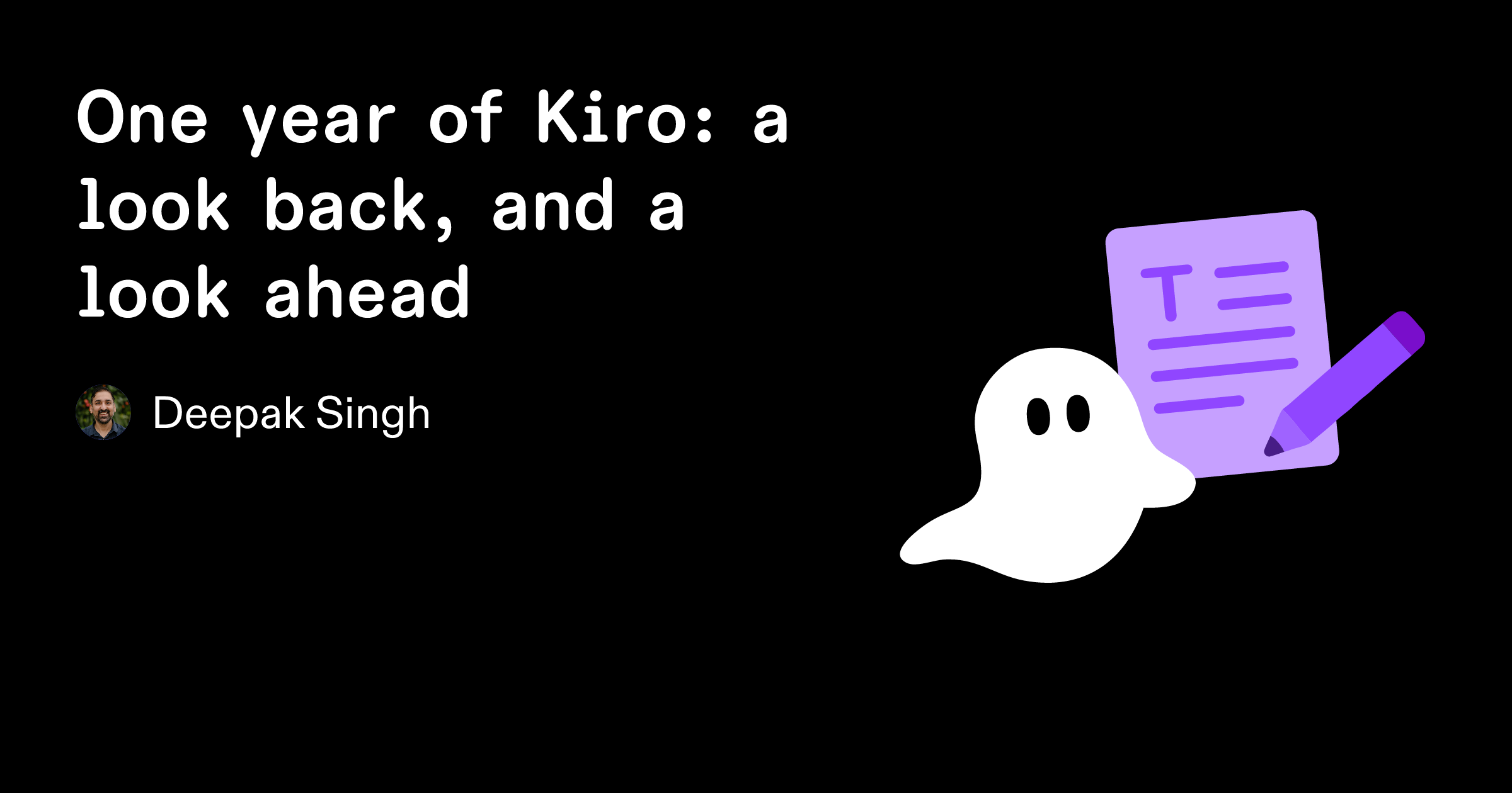 One year of Kiro: a look back, and a look ahead