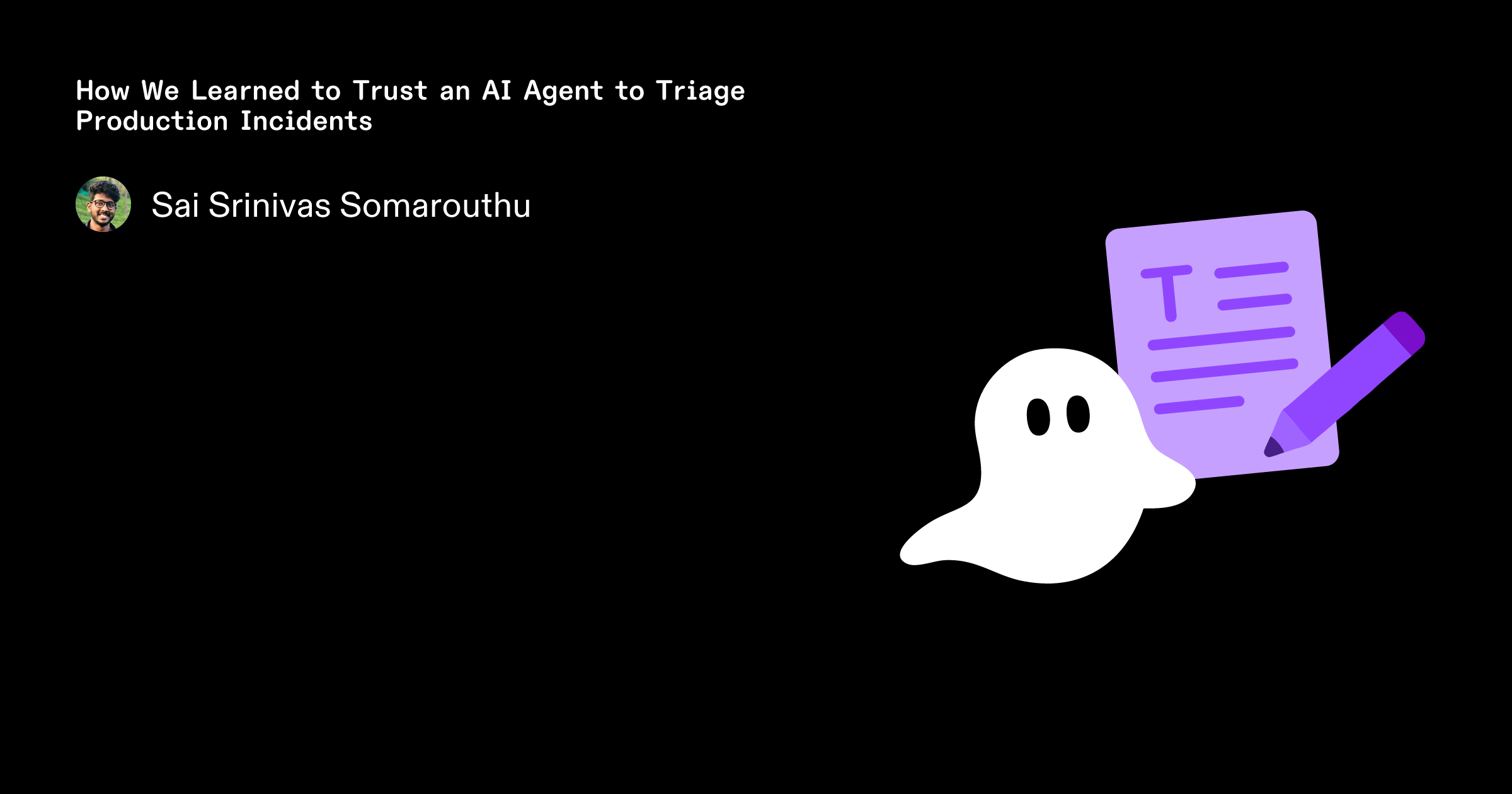 How We Learned to Trust an AI Agent to Triage Production Incidents