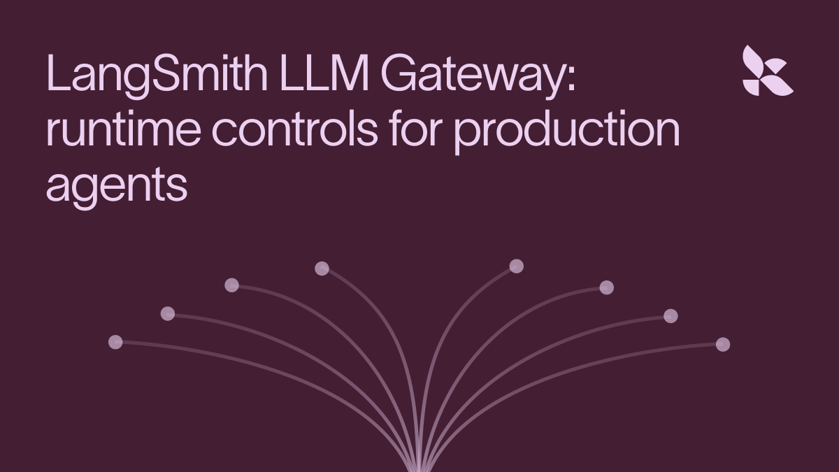 LangSmith LLM Gateway: Runtime Controls for Agents