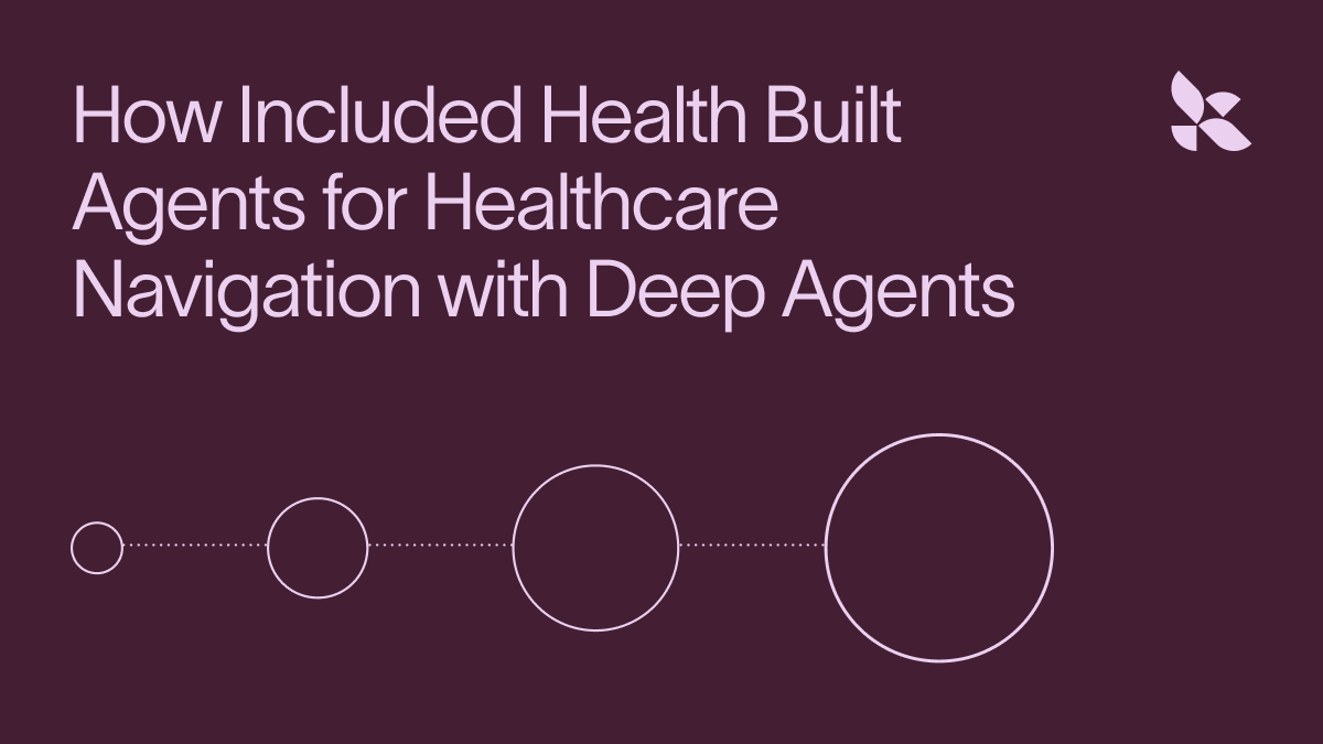 How Included Health Built Federated Healthcare Agents with LangGraph and Deep Agents