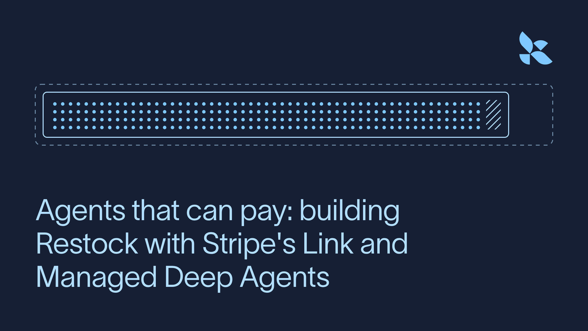 Agents that can pay: building Restock with Stripe's Link and Managed Deep Agents