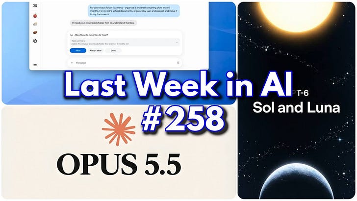 LWiAI Podcast #258 - Opus 5.5, Sol and Luna, Muse, DeepSeek-V4.1-Flash, Xi