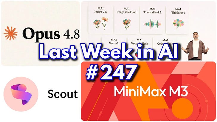 LWiAI Podcast #247 - Opus 4.8, MAI, Anthropic IPO, Minimax-M3