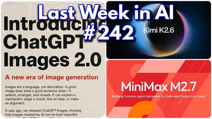 LWiAI Podcast #242 - ChatGPT Images 2.0, Qwen 3.6 Max, Kimi-K2.6