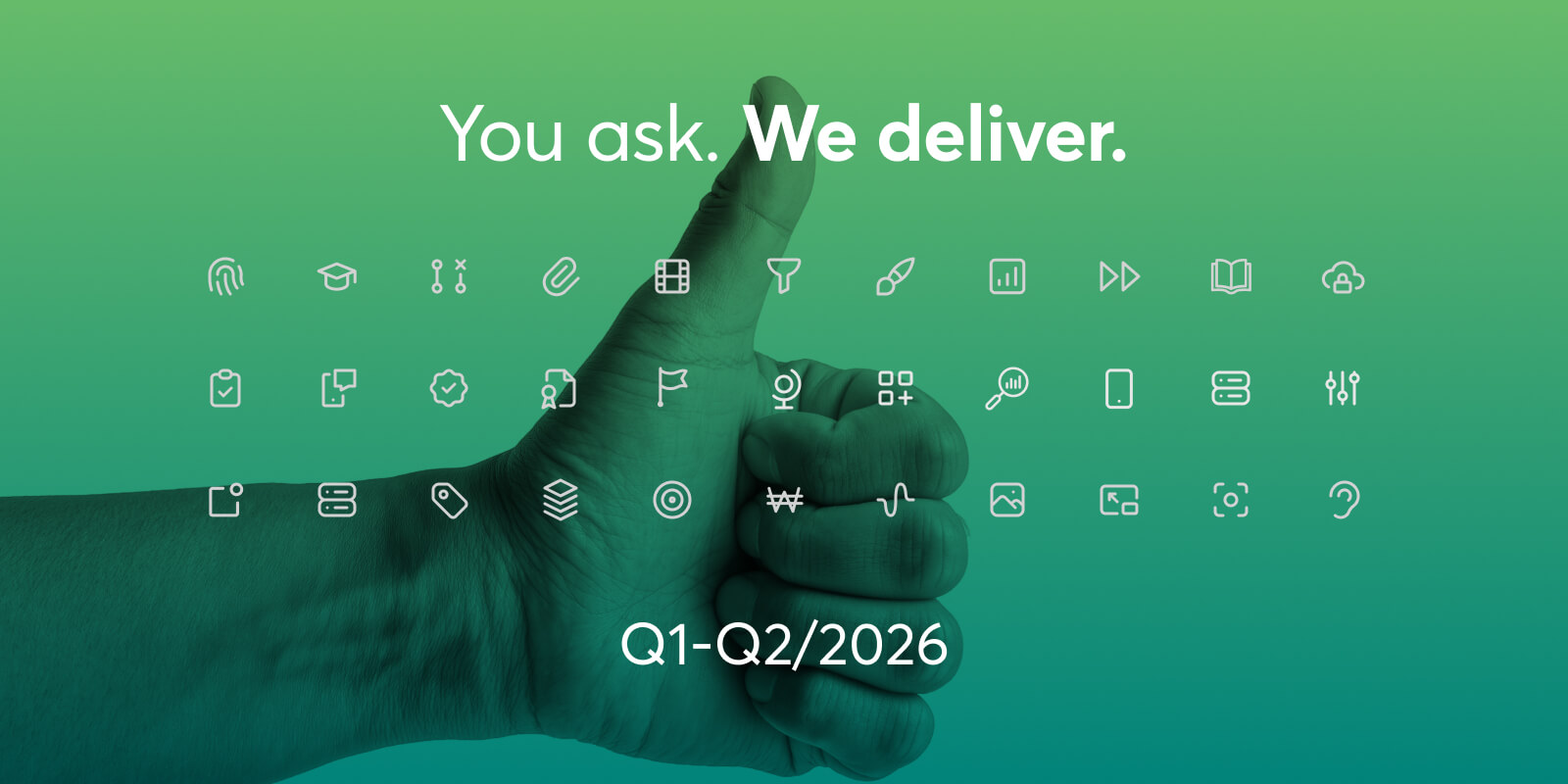 You Ask. We Deliver: 58 improvements through July 2026