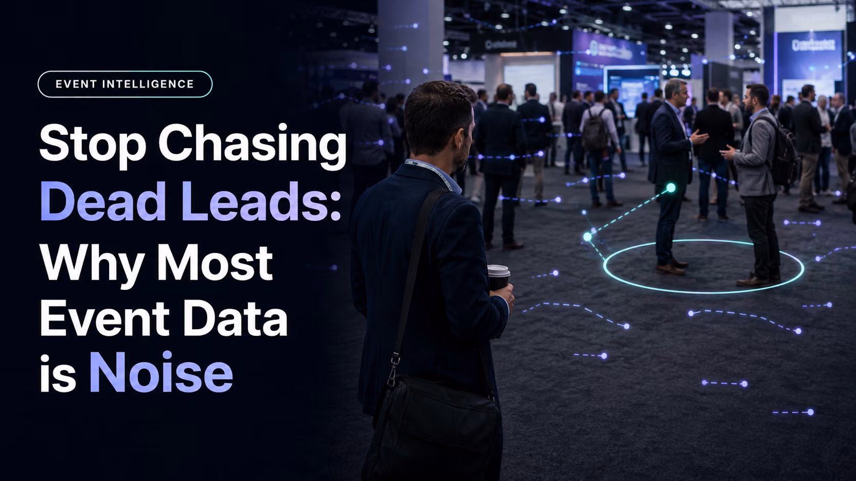 Stop Chasing Dead Leads: Why Most Event Data is Noise
