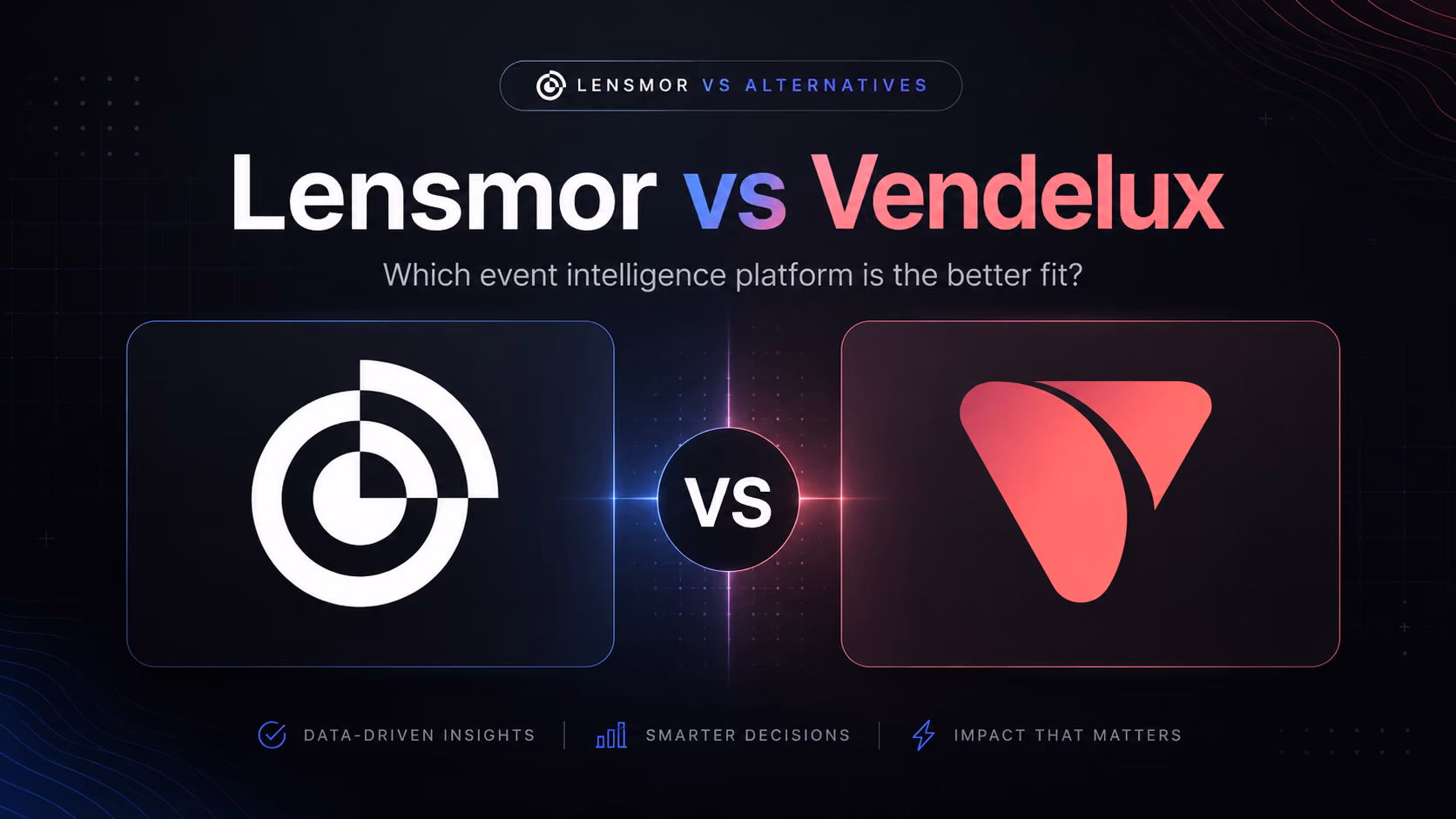 Lensmor vs Vendelux: Pricing, Lead Data & Outreach (2026)