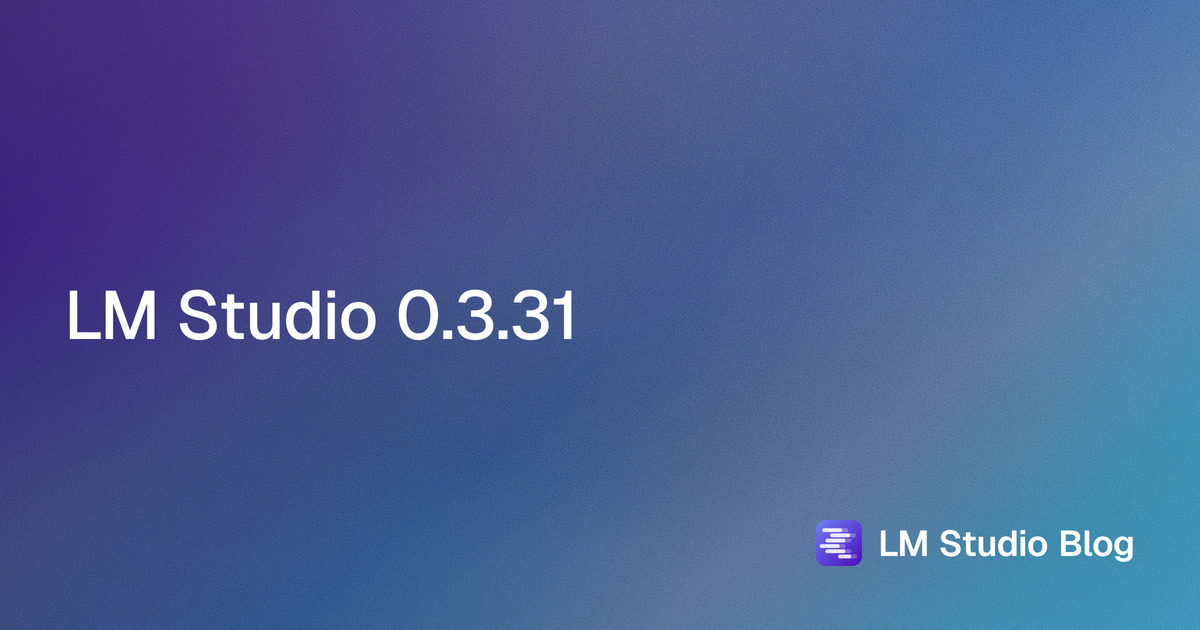 LM Studio 0.3.31