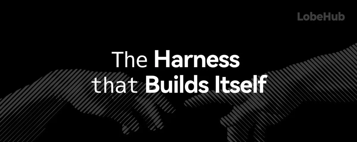 Build a Harness That Builds Itself