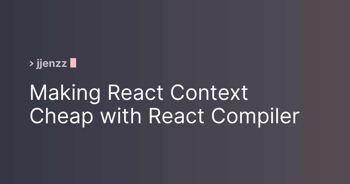 Making React Context Cheap with React Compiler