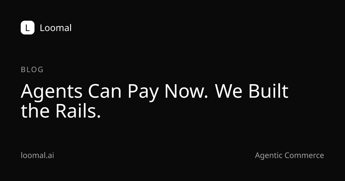 Agents Can Pay Now. We Built the Rails.