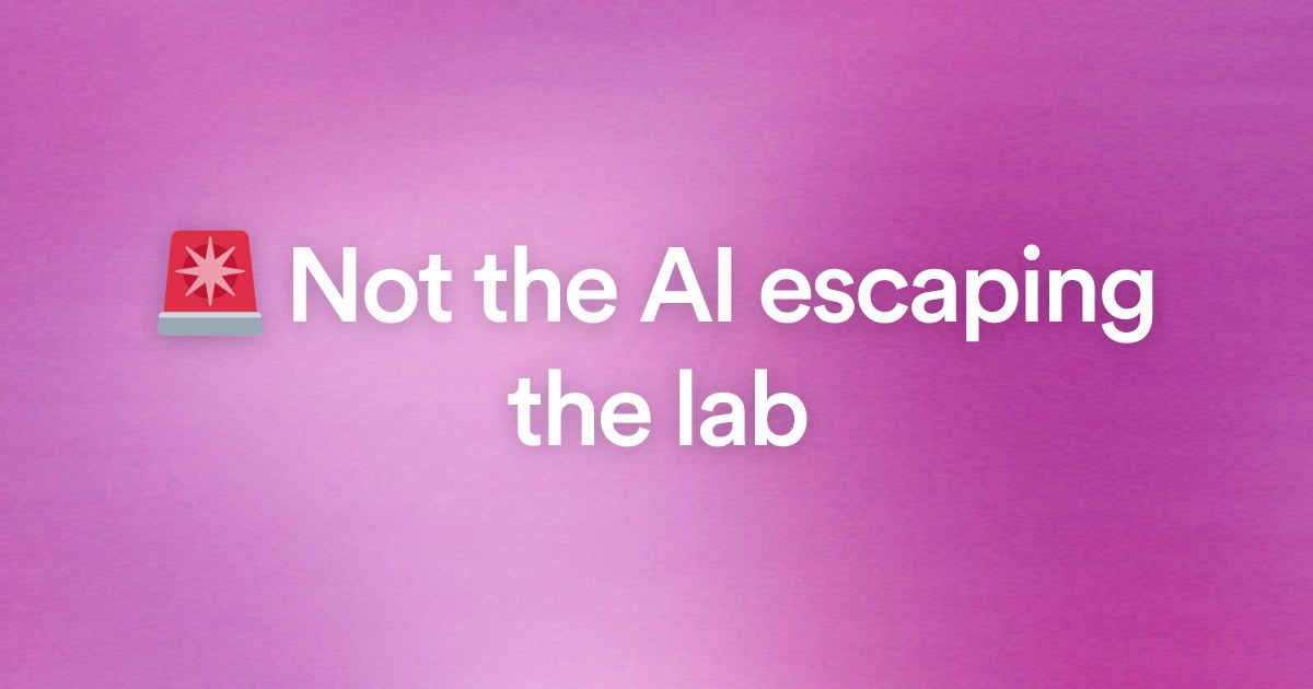 🚨 Not the AI escaping the lab