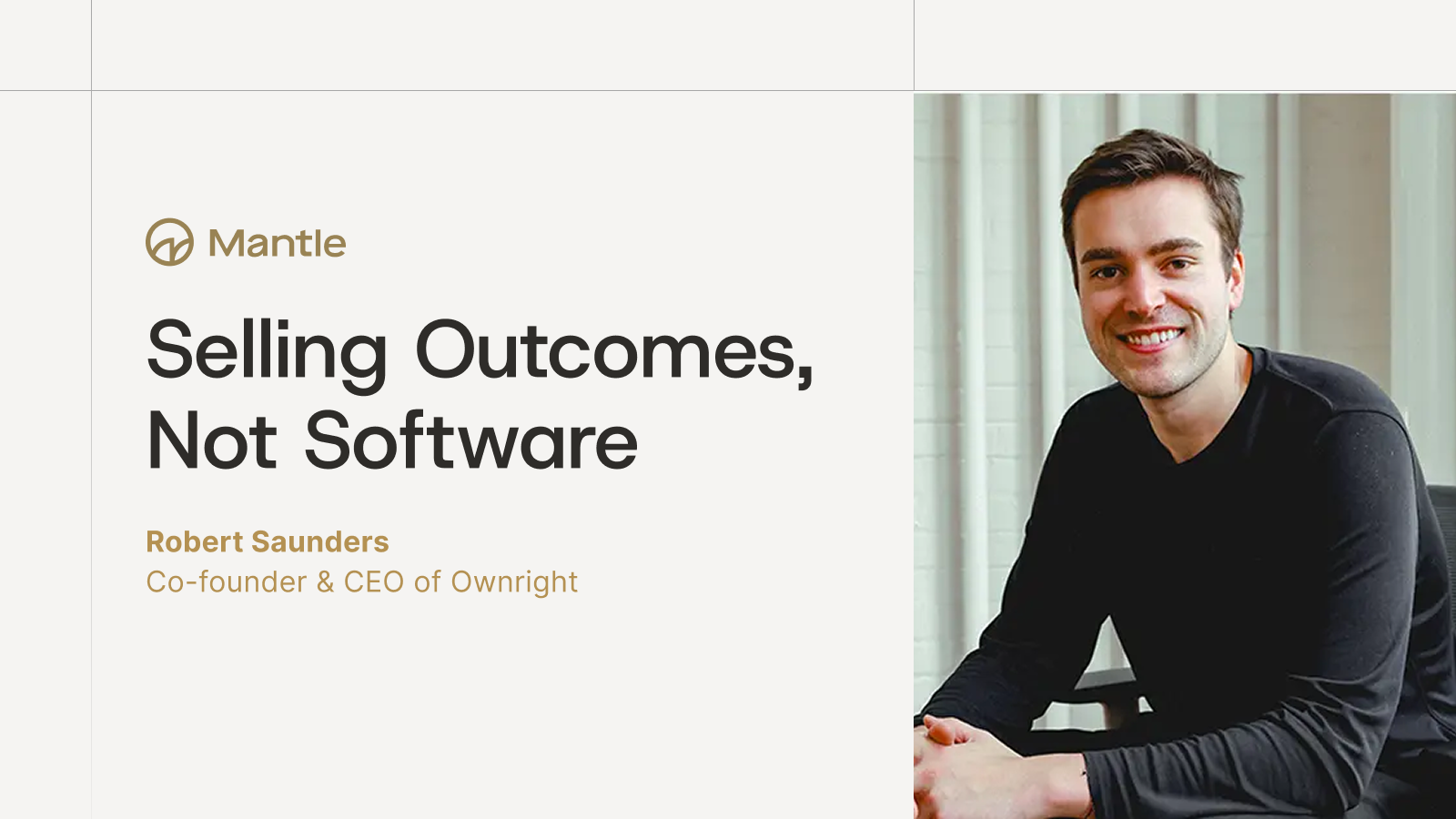 Selling Outcomes, Not Software: How Robert Saunders Built Ownright