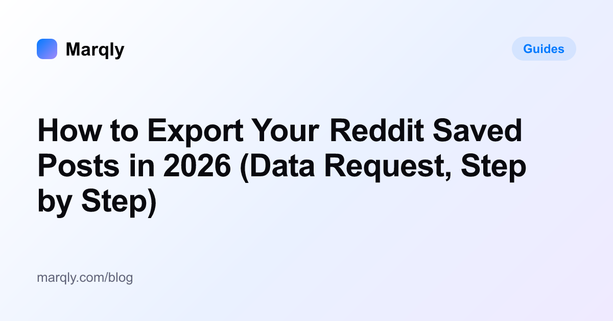 How to Export Your Reddit Saved Posts in 2026 (Data Request, Step by Step)