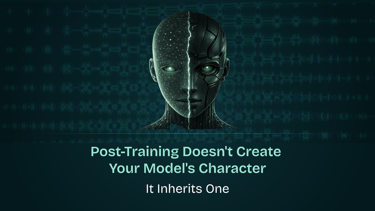 Post-Training Doesn't Create Your Model's Character. It Inherits One