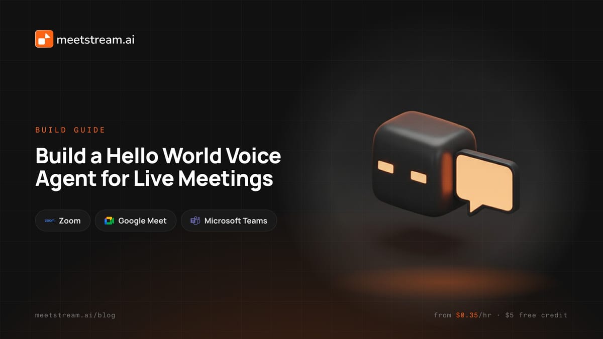 Build a Hello World Voice Agent for Live Meetings