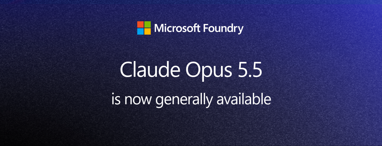 Claude Opus 5.5 comes to Microsoft Foundry for long-running coding and knowledge work