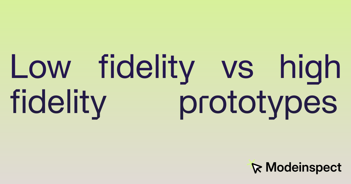 Low fidelity vs high fidelity prototypes: which to build, and when to prototype in code