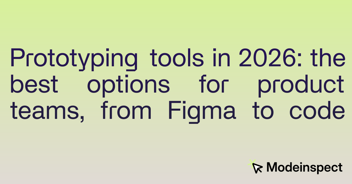 Prototyping tools in 2026: the best options for product teams, from Figma to code