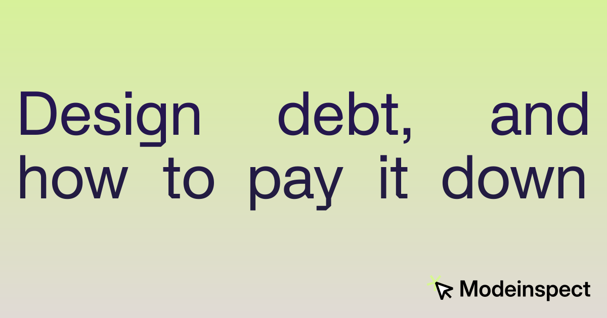 Design debt: what it is, how it accumulates, and how to pay it down without a redesign
