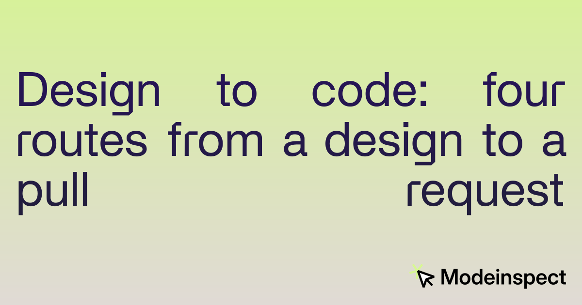 Design to code: four routes from a design to a pull request