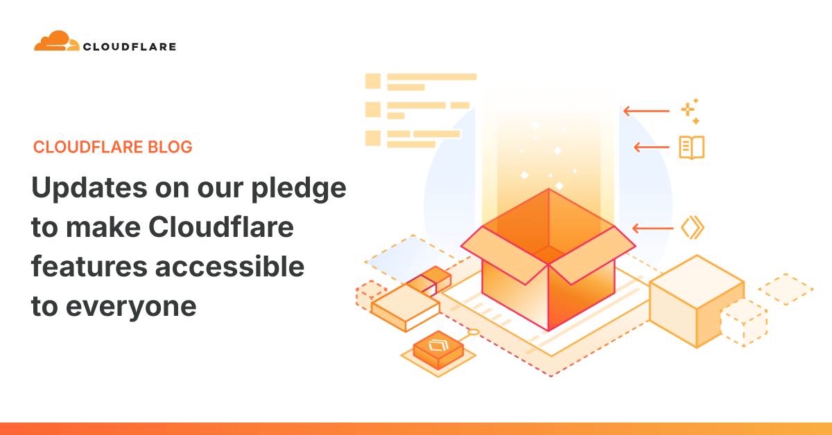 Updates on our pledge to make Cloudflare features accessible to everyone