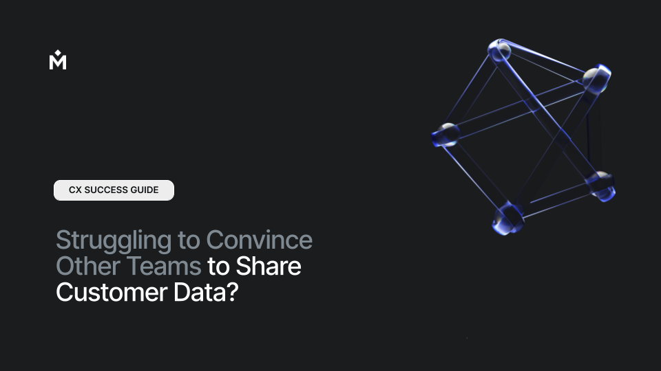 Struggling to Convince Other Teams to Share Customer Data? Here’s What Works