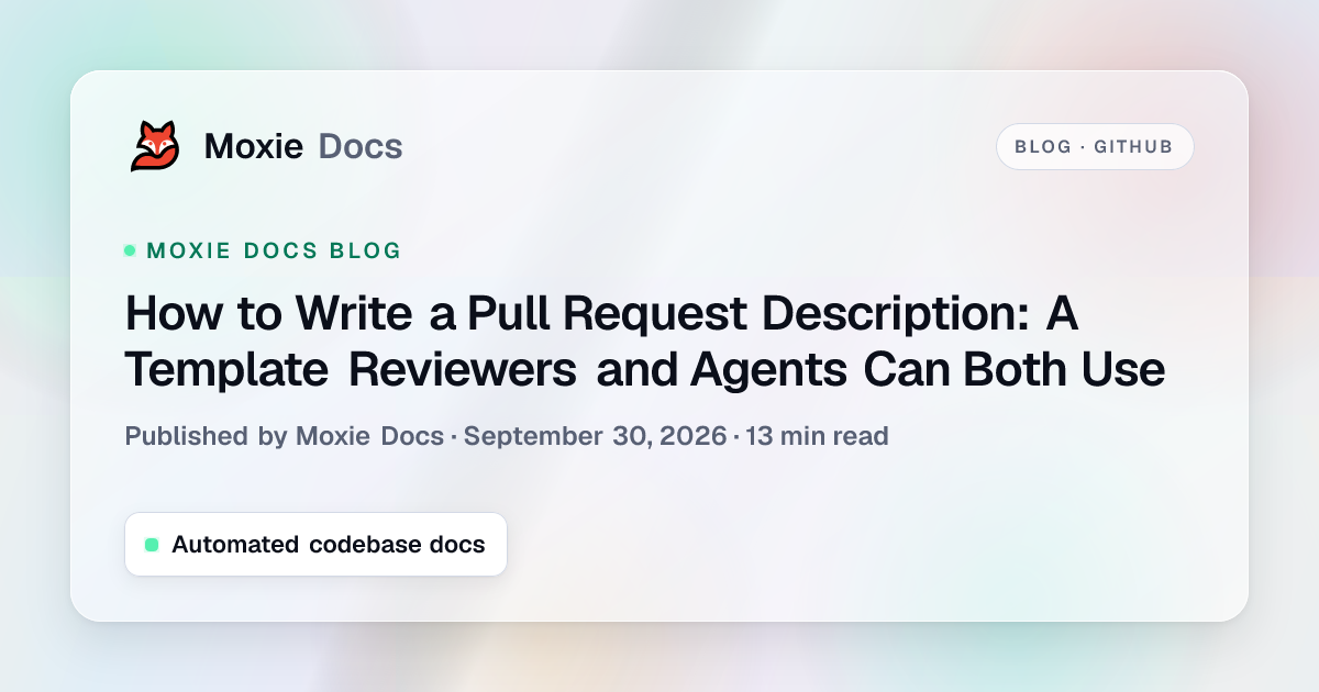 How to Write a Pull Request Description: A Template Reviewers and Agents Can Both Use