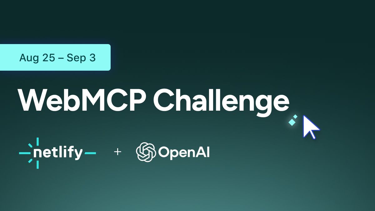 Compete in OpenAI’s WebMCP Challenge with Netlify