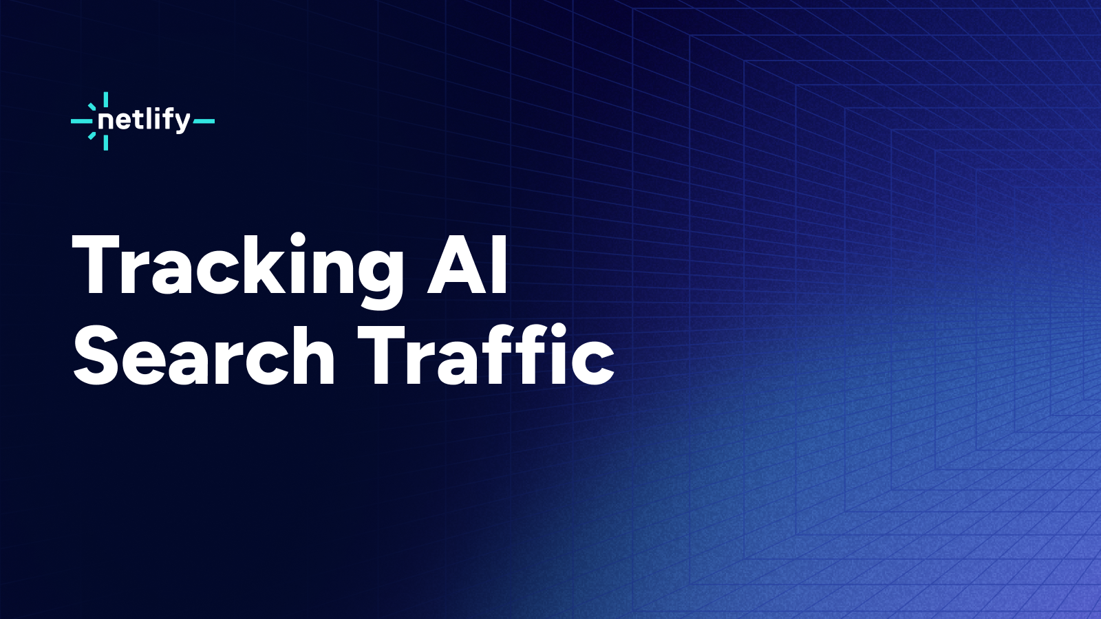 Tracking AI search traffic: how to use Netlify Log Drains to maximize AEO