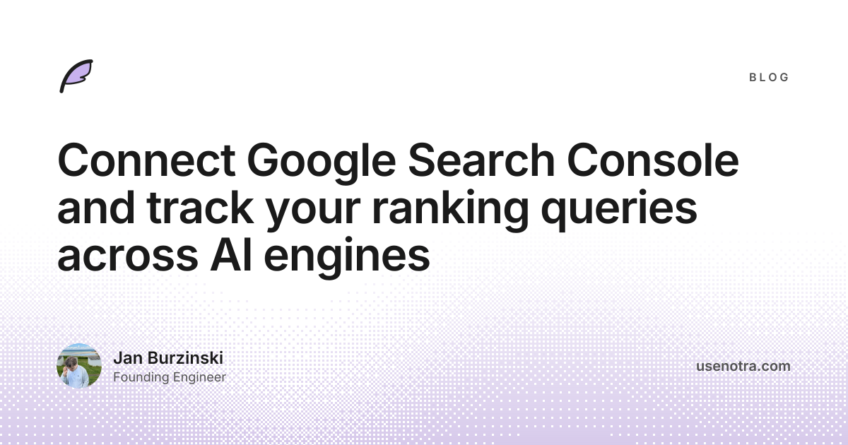 Connect Google Search Console and track your ranking queries across AI engines