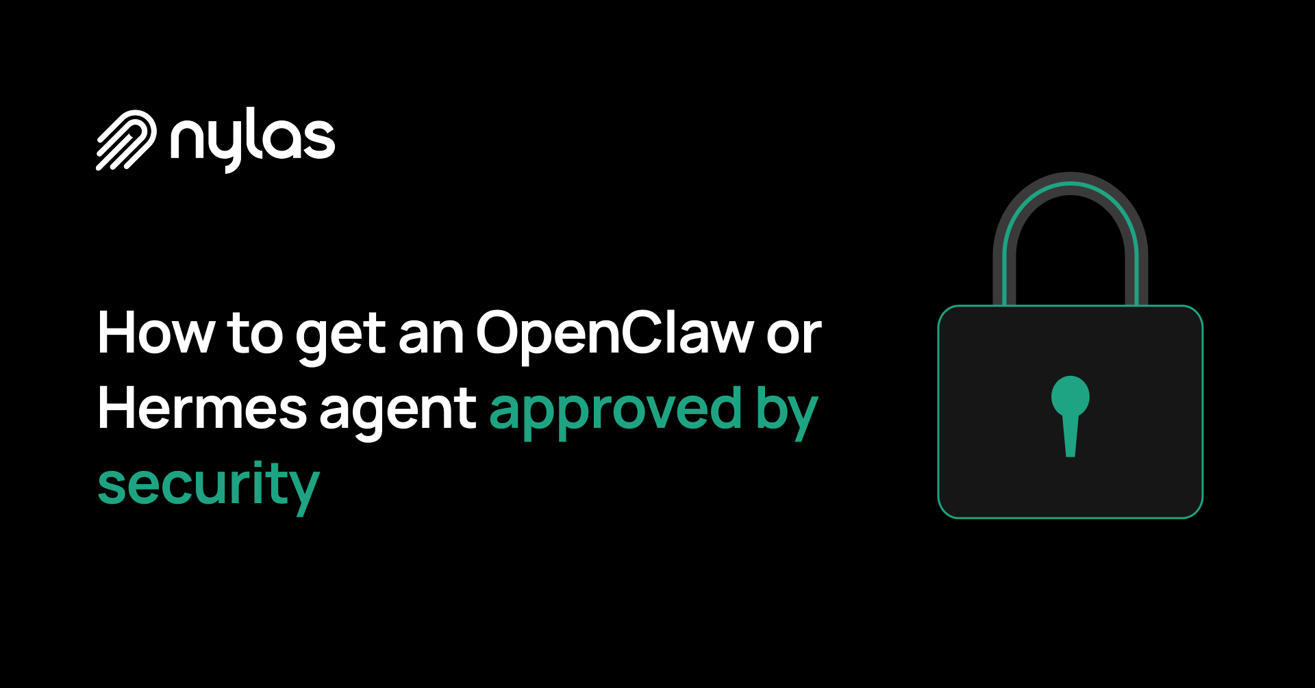 How to get an OpenClaw or Hermes agent approved by your security team