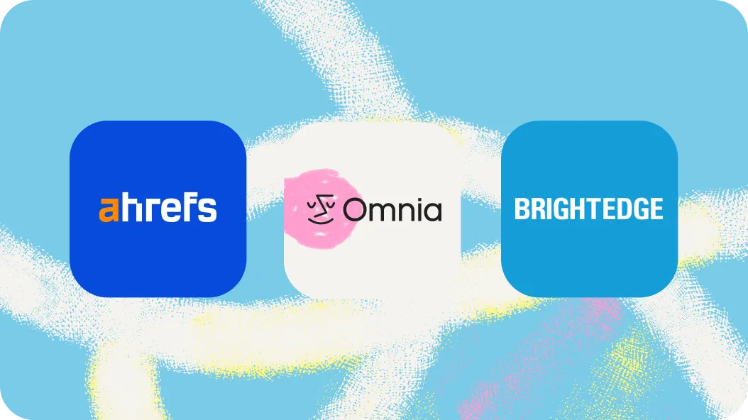 Ahrefs vs BrightEdge vs Omnia: Key Differences for 2026