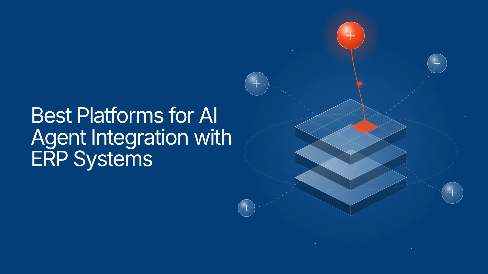 8 Best Platforms for AI Agent Integration with ERP Systems (2026)